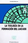 TEOLOGIA EN LA FORMACION DEL LAICADO, LA