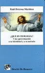 ¿QUÉ ES TEOLOGÍA? UNA APROXIMACIÓN A SU IDENTIDAD Y A SU MÉTODO