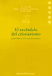EL ESCANDALO DEL CRISTIANISMO