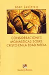 CONSIDERACIONES MONASTICAS SOBRE CRISTO EN LA EDAD