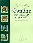 GANDHI: EXPERIENCIA DE DIOS Y EXIGENCIA ETICA