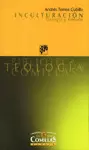 INCULTURACION TEOLOGIA Y METODO