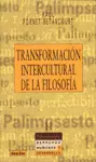 TRANSFORMACION INTERCULTURAL DE LA FILOSOFIA