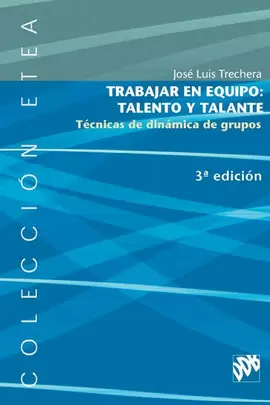 TRABAJAR EN EQUIPO: TALENTO Y TALANTE