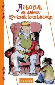 AITONA EZ DAKIZU IPUINAK KONTATZEN