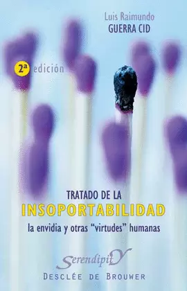 TRATADO DE LA INSOPORTABILIDAD, LA ENVIDIA Y OTRAS VIRTUDES HUMANAS
