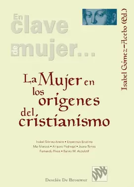 MUJER EN LOS ORIGENES DEL CRISTIANISMO, LA