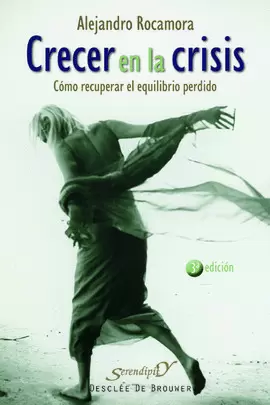 CRECER EN LA CRISIS. COMO RECUPERAR EL EQUILIBRIO PERDIDO