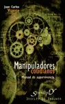 MANIPULADORES COTIDIANOS. MANUAL DE SUPERVIVENCIA