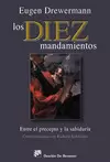 LOS DIEZ MANDAMIENTOS. ENTRE EL PRECEPTO Y LA SABIDURÍA