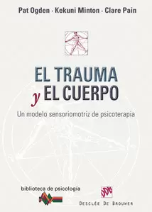EL TRAUMA Y EL CUERPO EL TRAUMA Y EL CUERPO