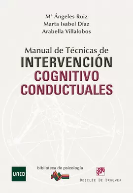MANUAL DE TÉCNICAS DE INTERVENCIÓN COGNITIVO-CONDUCTUALES MANUAL DE TÉCNICAS DE INTERVENCIÓN COGNITIVO-CONDUCTUALES