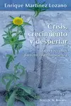 CRISIS, CRECIMIENTO Y DESPERTAR CRISIS, CRECIMIENTO Y DESPERTAR