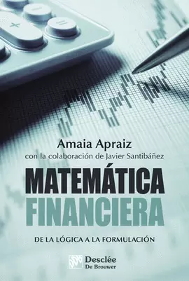 MATEMÁTICA FINANCIERA. DE LA LÓGICA A LA FORMULACIÓN