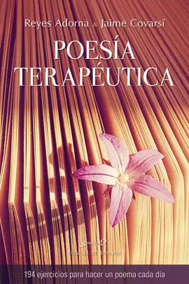 POESIA TERAPEUTICA. 94 EJERCICIOS PARA HACER UN POEMA CADA DIA POESIA TERAPEUTICA. 94 EJERCICIOS PARA HACER UN POEMA CADA DIA