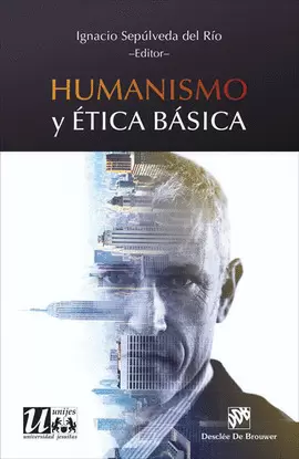 HUMANISMO Y ÉTICA BÁSICA HUMANISMO Y ÉTICA BÁSICA