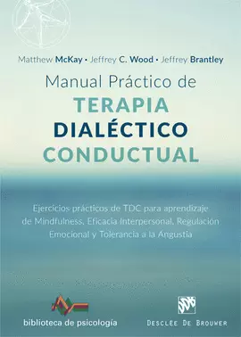 MANUAL PRÁCTICO DE TERAPIA DIALÉCTICO CONDUCTUAL. EJERCICIOS PRÁCTICOS DE TDC PA