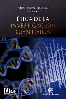 ÉTICA DE LA INVESTIGACIÓN CIENTÍFICA ÉTICA DE LA INVESTIGACIÓN CIENTÍFICA
