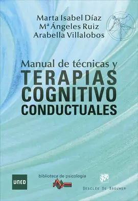MANUAL DE TÉCNICAS Y TERAPIAS COGNITIVO CONDUCTUALES MANUAL DE TÉCNICAS Y TERAPIAS COGNITIVO CONDUCTUALES
