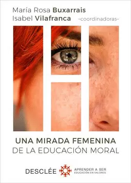 UNA MIRADA FEMENINA DE LA EDUCACIÓN MORAL UNA MIRADA FEMENINA DE LA EDUCACIÓN MORAL