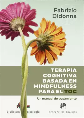 TERAPIA COGNITIVA BASADA EN MINDFULNESS PARA EL TOC TERAPIA COGNITIVA BASADA EN MINDFULNESS PARA EL TOC
