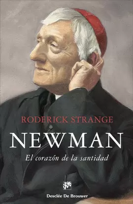 NEWMAN. EL CORAZÓN DE LA SANTIDAD