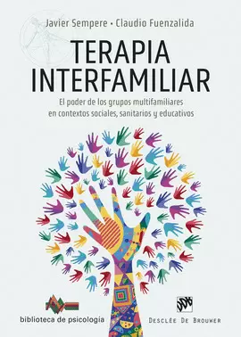 TERAPIA INTERFAMILIAR. EL PODER DE LOS GRUPOS MULTIFAMILIARES EN CONTEXTOS SOCIA