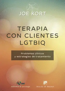 TERAPIA CON CLIENTES LGTBIQ. PROBLEMAS CLÍNICOS Y ESTRATEGIAS DE TRATAMIENTO TERAPIA CON CLIENTES LGTBIQ. PROBLEMAS CLÍNICOS Y ESTRATEGIAS DE TRATAMIENTO