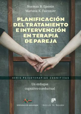 PLANIFICACIÓN DEL TRATAMIENTO E INTERVENCIÓN EN TERAPIA DE PAREJA. UN ENFOQUE CO PLANIFICACIÓN DEL TRATAMIENTO E INTERVENCIÓN EN TERAPIA DE PAREJA. UN ENFOQUE CO