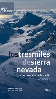 LOS TRESMILES DE SIERRA NEVADA Y OTRAS EXCURSIONES DE UN DIA LOS TRESMILES DE SIERRA NEVADA Y OTRAS EXCURSIONES DE UN DIA