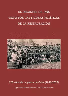 EL DESASTRE DE 1898 VISTO POR LAS FIGURAS POLITICAS DE LA R
