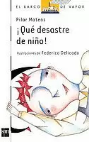 ¡QUÉ DESASTRE DE NIÑO!