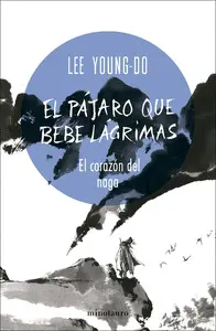 EL PAJARO QUE BEBE LAGRIMAS Nº 01/04 EL CORAZON DEL NAGA EL PAJARO QUE BEBE LAGRIMAS Nº 01/04 EL CORAZON DEL NAGA