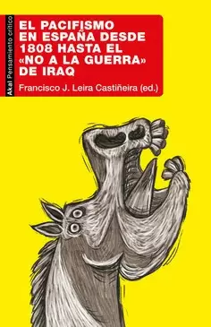 EL PACIFISMO EN ESPAÑA DESDE 1808 HASTA NO A LA GUERRA IRAQ EL PACIFISMO EN ESPAÑA DESDE 1808 HASTA NO A LA GUERRA IRAQ