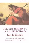 DEL SUFRIMIENTO A LA FELICIDAD