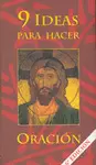 9 IDEAS PARA HACER ORACIÓN