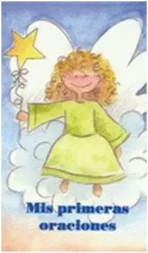 MIS PRIMERAS ORACIONES MIS PRIMERAS ORACIONES