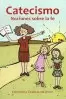CATECISMO. NOCIONES SOBRE LA FE