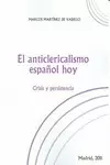 ANTICLERICALISMO ESPAÑOL HOY, EL