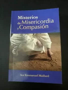 MISTERIOS DE MISERICORDIA Y COMPASIÓN
