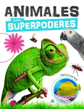 ANIMALES CON SUPERPODERES ANIMALES CON SUPERPODERES
