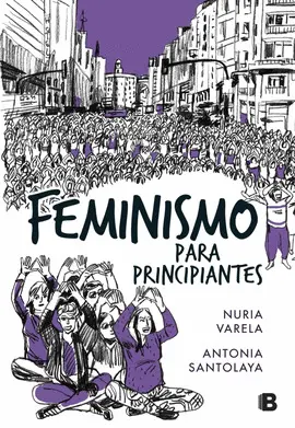 FEMINISMO PARA PRINCIPIANTES (CÓMIC BOOK) FEMINISMO PARA PRINCIPIANTES (CÓMIC BOOK)