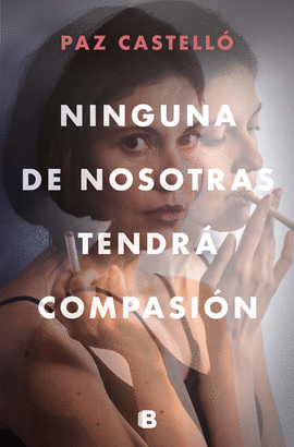 NINGUNA DE NOSOTRAS TENDRÁ COMPASIÓN