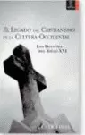 EL LEGADO DEL CRISTIANISMO EN LA CULTURA OCCIDENTAL EL LEGADO DEL CRISTIANISMO EN LA CULTURA OCCIDENTAL