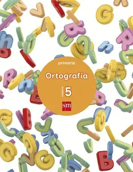 CUADERNO 5 DE ORTOGRAFÍA. PRIMARIA CUADERNO 5 DE ORTOGRAFÍA. PRIMARIA
