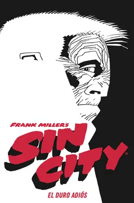 SIN CITY 01. EL DURO ADIÓS (EDICIÓN DE LUJO) SIN CITY 01. EL DURO ADIÓS (EDICIÓN DE LUJO)