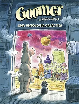 GOOMER. UNA ANTOLOGIA GALACTICA GOOMER. UNA ANTOLOGIA GALACTICA