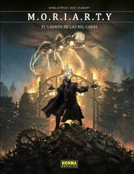 MORIARTY. EL LADRÓN DE LAS MIL CARAS MORIARTY. EL LADRÓN DE LAS MIL CARAS