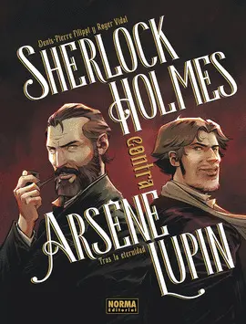SHERLOCK HOLMES CONTRA ARSENE LUPIN 01: TRAS LA ETERNIDAD