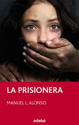 LA PRISIONERA, DE MANUEL L. ALONSO LA PRISIONERA, DE MANUEL L. ALONSO